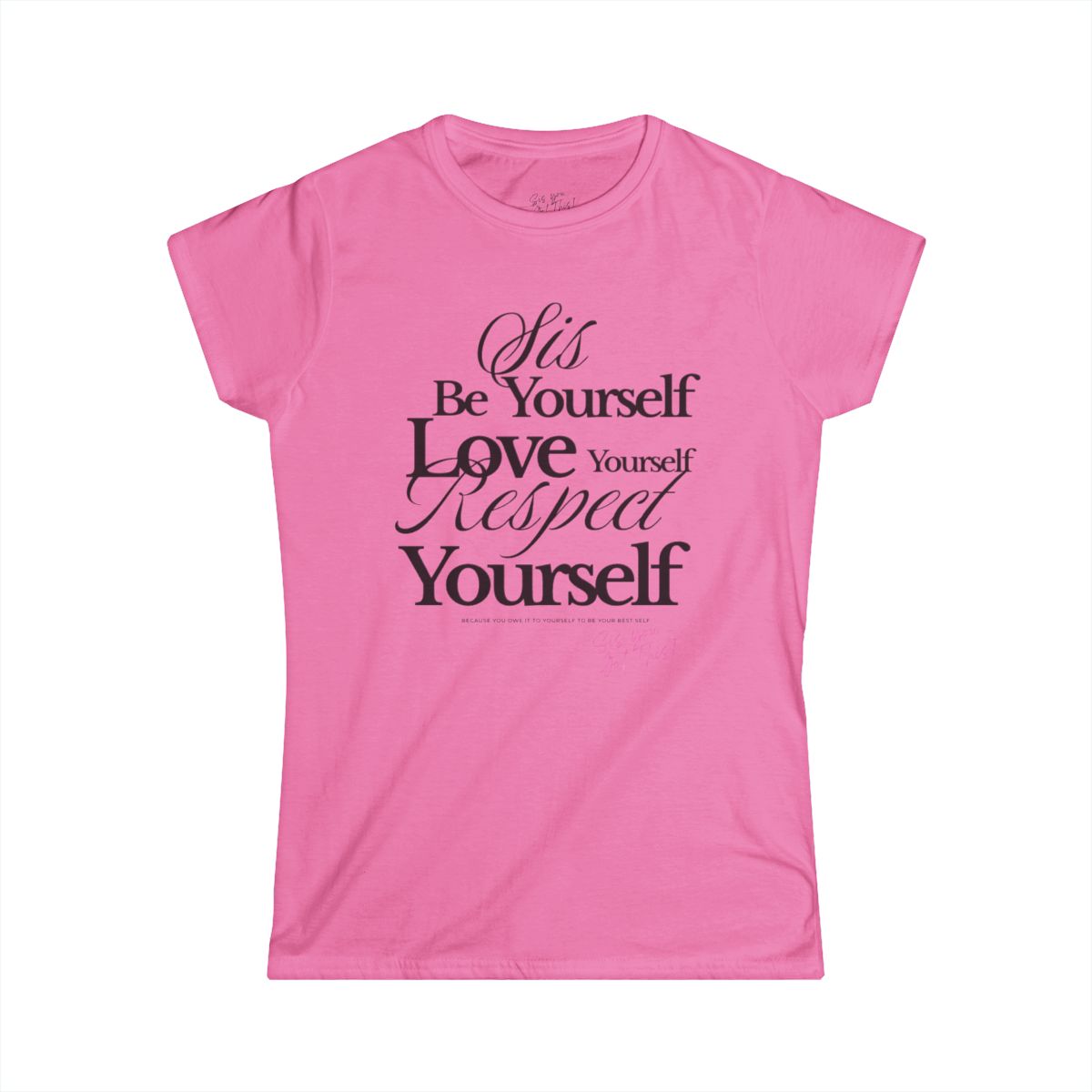 Be yourself love yourself respect yourself shirt in blush pink